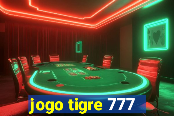 jogo tigre 777 - Cemstoretec